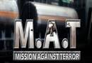 Play Mission Against Terror (MAT)